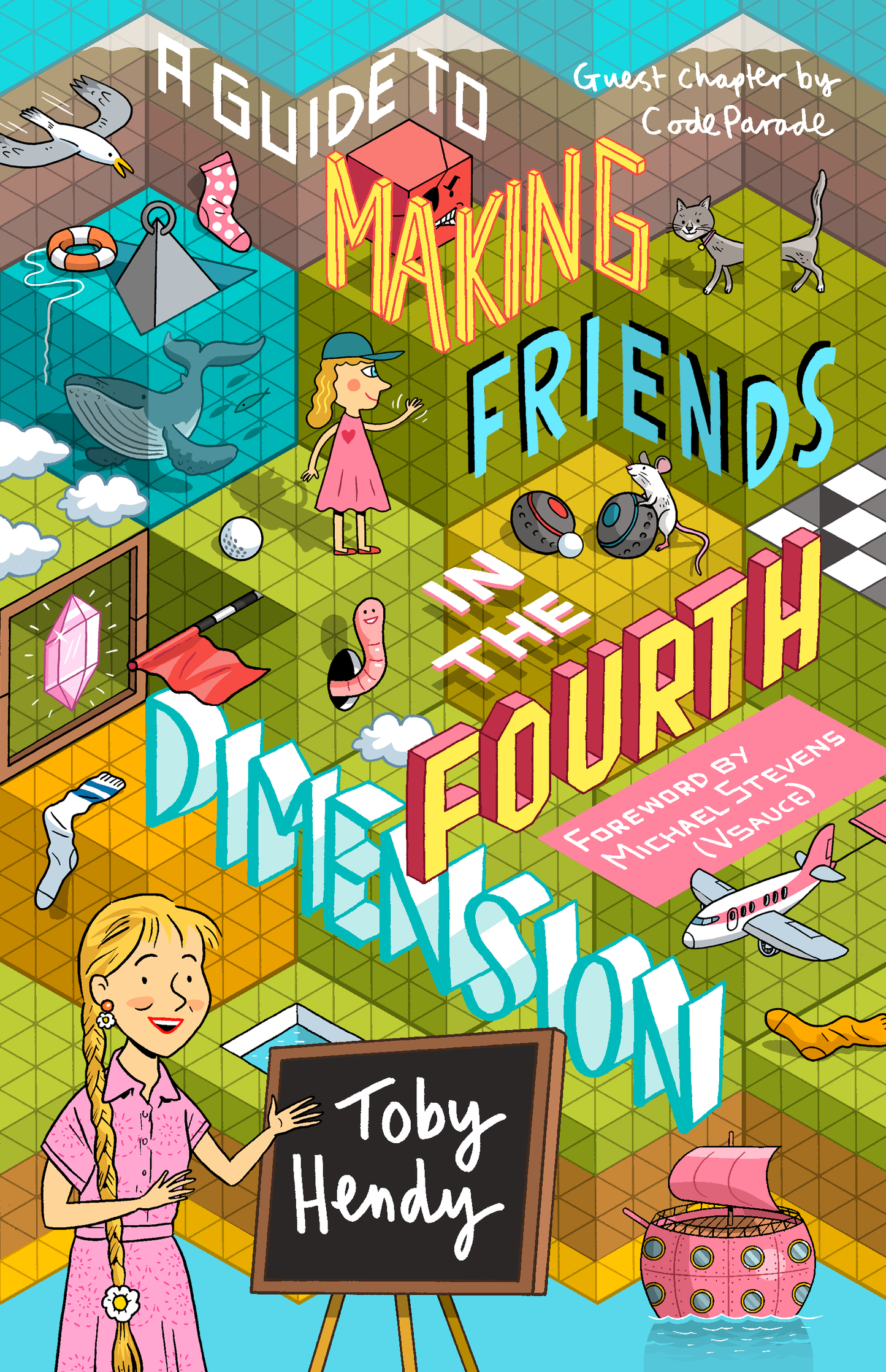 Cover of A Guide to Making Friends in the Fourth Dimension, showing whimsical illustrated characters in a colorful, isometric mathematical landscape.